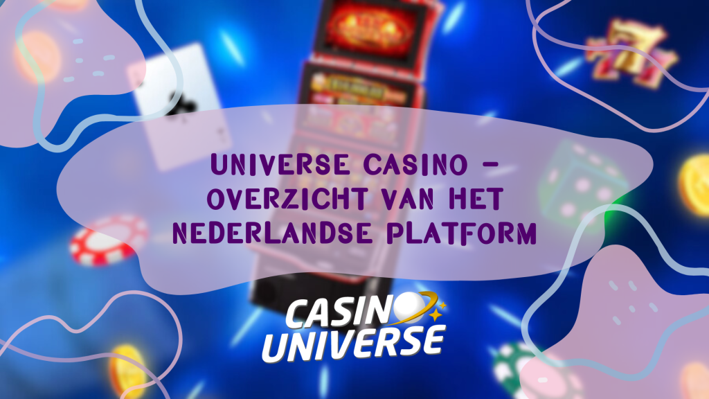 Universe Casino - Overzicht van het Nederlandse platform
