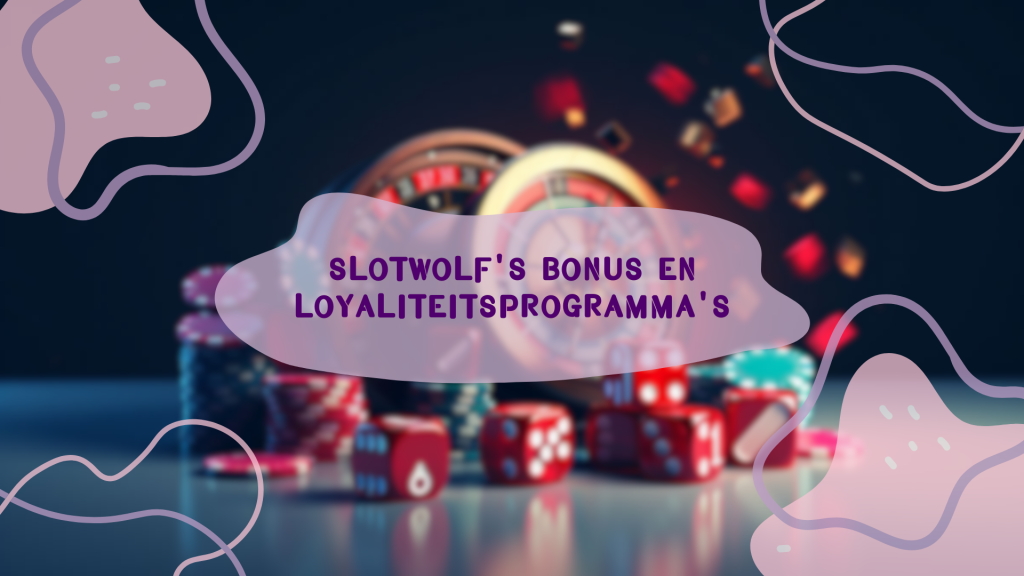 SlotWolf's Bonus en loyaliteitsprogramma's