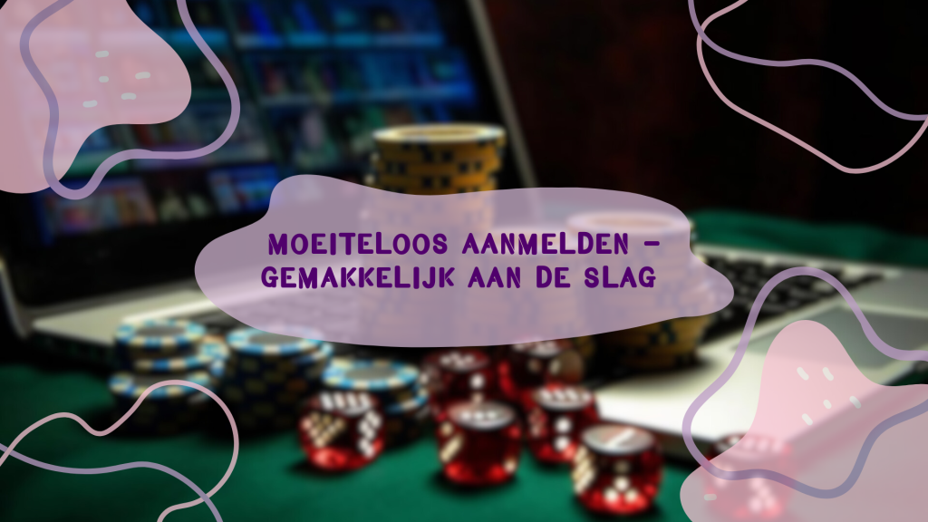 Moeiteloos aanmelden - Gemakkelijk aan de slag 